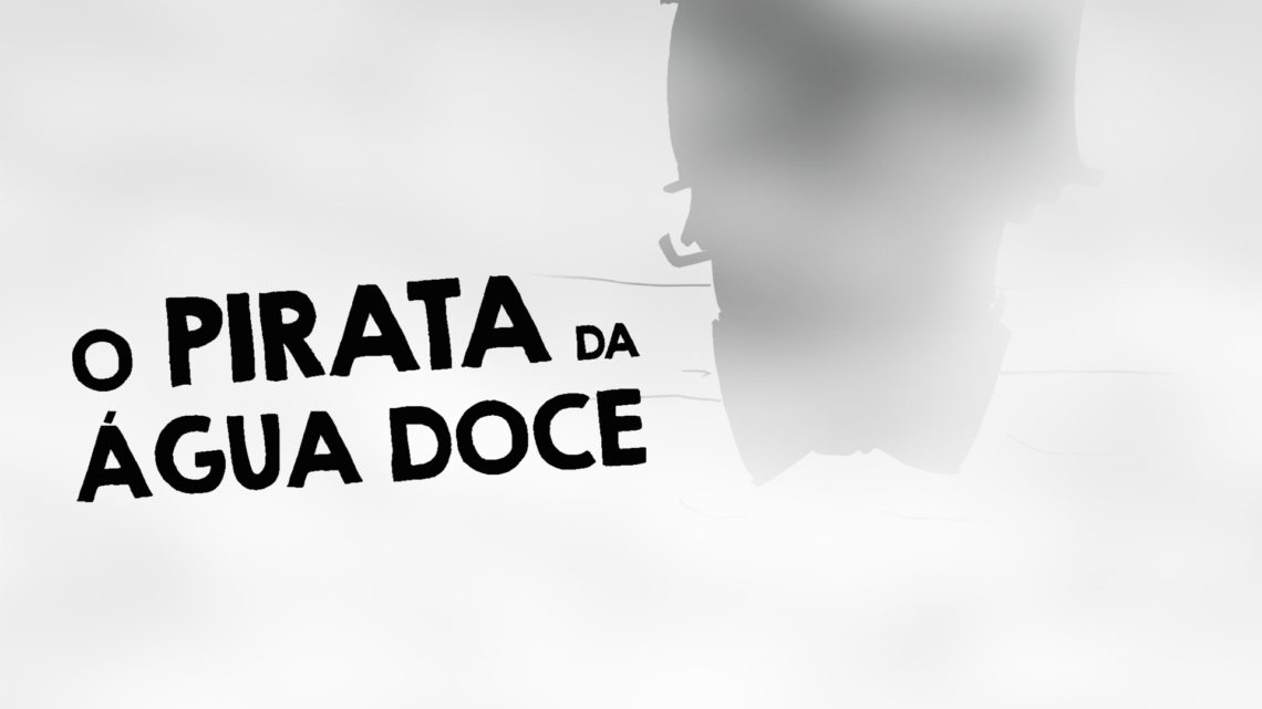 O Pirata da Água Doce | Conto