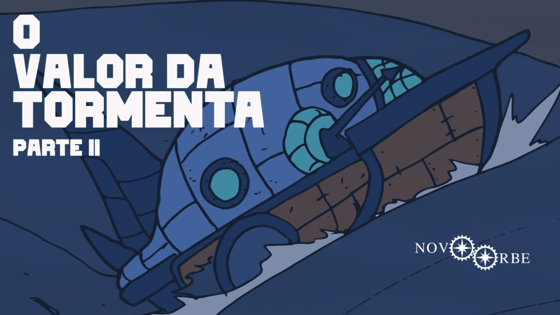 O Valor da Tormenta Parte II