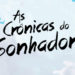 as crônicas do sonhador