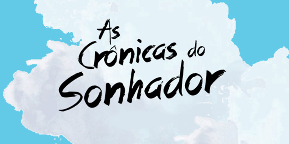 as crônicas do sonhador